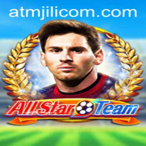 Explore AllStarTeam: A Thrilling New Game Experience with ATMJILI