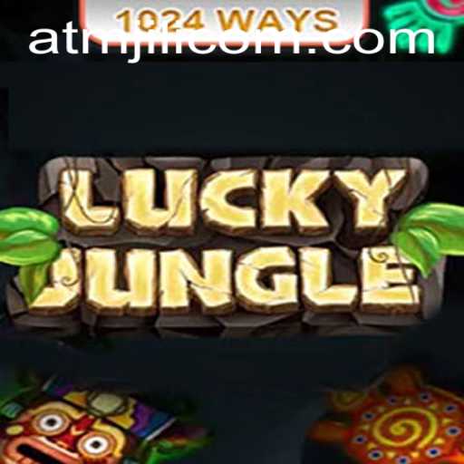 Discover the Exciting World of LuckyJungle1024: A Wild Adventure with ATMJILI